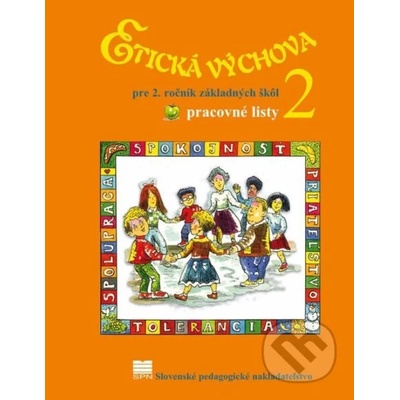 Etická výchova pre 2. ročník základných škôl - pracovné listy - E. Ivanová, Ľ. Kopinová, M. Otottová