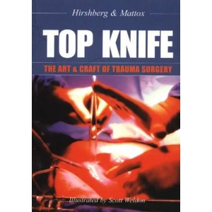 TOP KNIFE: The Art & Craft of Trauma Surgery (2004)
