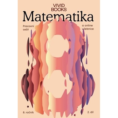Pracovní sešit matematiky pro 8. ročník 2. díl