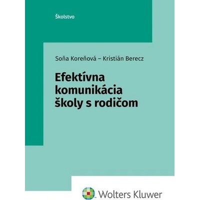 Efektívna komunikácia školy s rodičom - Soňa Koreňová; Kristián Berecz