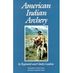 American Indian Archery | Reginald Laubin (1991)