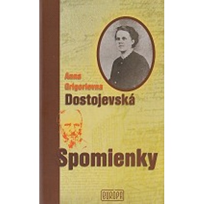 Spomienky - Anna Grigorievna Dostojevská