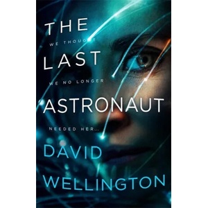 Last Astronaut | David Wellington (ISBN: 9780356512297)