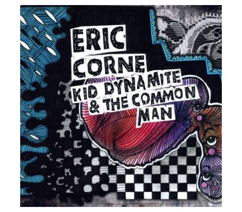 Kid Dynamite & the Common Man Eric Corne CD