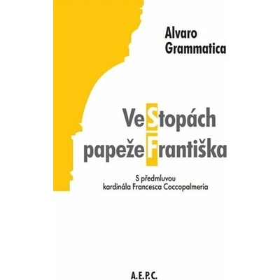 Ve stopách papeže Františka