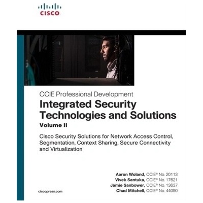 Integrated Security Technologies and Solutions - Aaron Woland, Vivek Santuka, Chad Mitchell, Jamie Sanbower