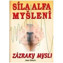 Síla alfa myšlení - Zázraky mysli - Stearn Jees