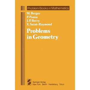 Problems in Geometry | Marcel Berger, P. Pansu, J. -P. Berry, X. Saint-Raymond (ISBN: 9781441928221)