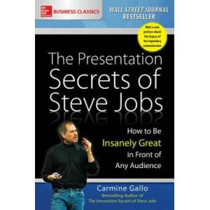 Presentation Secrets of Steve Jobs: How to Be Insanely Great in Front of Any Audience (ISBN: 9781259835889)