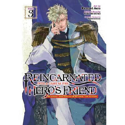 Reincarnated Into a Game as the Hero's Friend: Running the Kingdom Behind the Scenes (Manga) Vol. 3 | Rampei Ashio