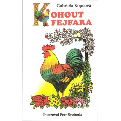 Kohout Fejfara - Gabriela Kopcová
