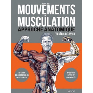 Guide des mouvements de musculation 6ed | DELAVIER FRÉDÉRIC (ISBN: 9782711424108)