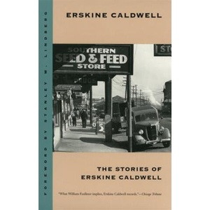 Stories of Erskine Caldwell | Erskine Caldwell (ISBN: 9780820316949)