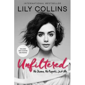 Unfiltered | Lily Collins (ISBN: 9780062473028)