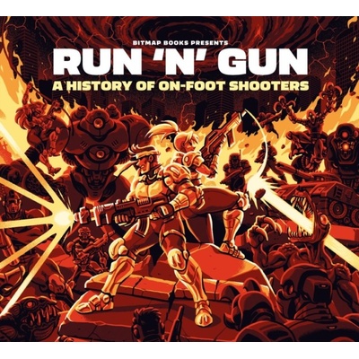 Run 'n' Gun A History of On-Foot Shooters (Bitmap Books