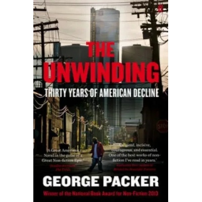 Unwinding | George Packer