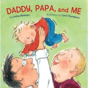 Daddy, Papa, and Me (ISBN: 9781582462622)
