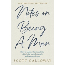 Notes on Being a Man
