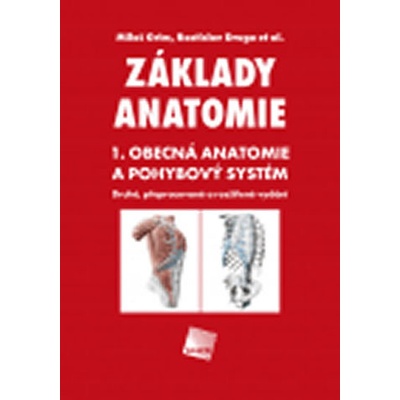 Základy anatomie 1. - Miloš Grim; Rastislav Druga