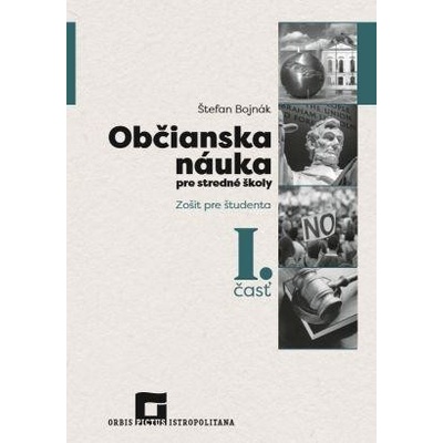 Občianska náuka pre stredné školy Zošit pre študenta I. časť