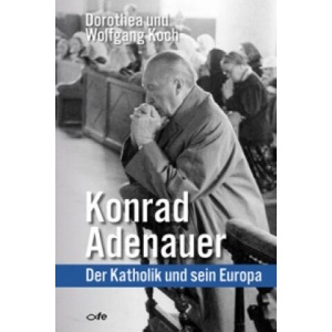Konrad Adenauer | Dorothea Koch, Wolfgang Koch (ISBN: 9783863571290)