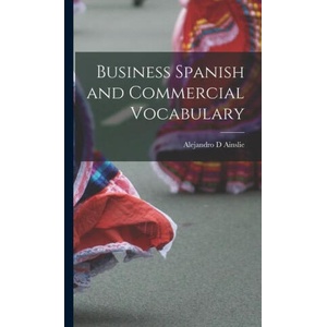 Business Spanish and Commercial Vocabulary | Alejandro D Ainslie (2022)