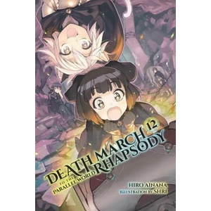 Death March to the Parallel World Rhapsody, Vol. 12 (ISBN: 9781975301651)