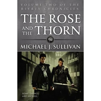 Image 1 of The Rose and the Thorn | Michael J. Sullivan, Michael J. Sullivan