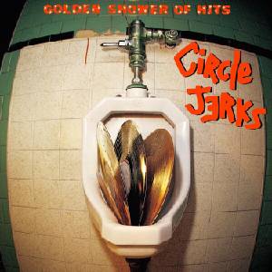 Circle Jerks - Golden Shower of Hits (Coloured) (LP) (0794558801317)