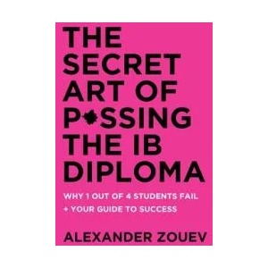 Secret Art of Passing the Ib Diploma | Zouev Alexander Zouev (ISBN: 9781916345119)