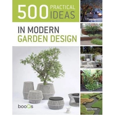 500 Practical Ideas in Modern Garden Design