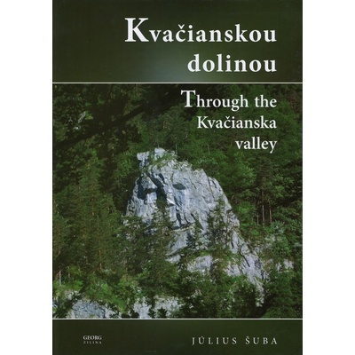 Kvačianskou dolinou - Július Šuba