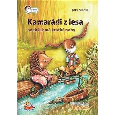 Kamarádi z lesa aneb lež má krátké nohy - Jitka Vítová, Světlana Blechová Ilustrátor