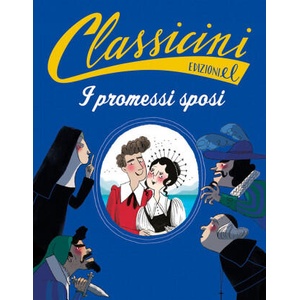promessi sposi da Alessandro Manzoni. Classicini | Roberto Piumini (ISBN: 9788847736771)