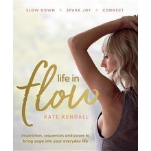 Life in Flow - Kate Kendall