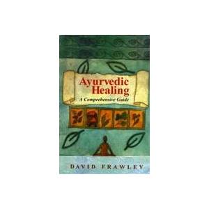 Ayurvedic Healing | David Frawley (ISBN: 9788120810037)