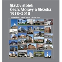 Stavby století Čech, Moravy a Slezska 1918 – 2018 - Lenka Po...