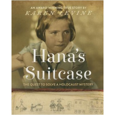 Hana 's Suitcase: The Quest to Solve a Holocaust Mystery – Levine Karen