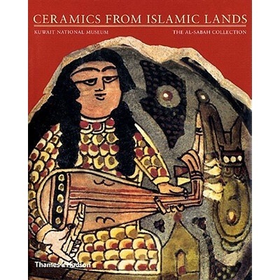 Ceramics from Islamic Lands Watson Oliver