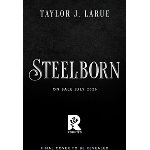 Steelborn (ISBN: 9780316599412)