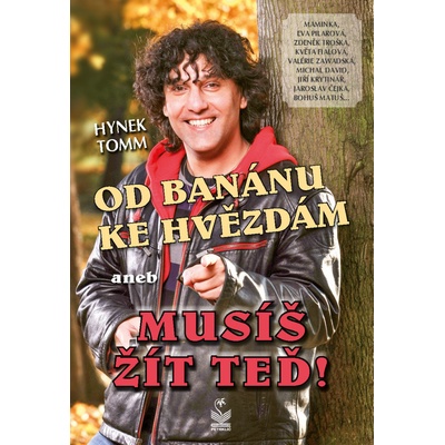 Od banánu ke hvězdám - Musíš žít teď! - Tomm Hynek