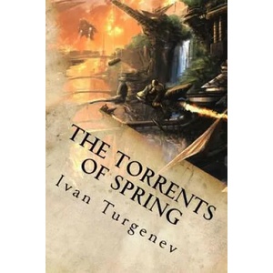 The Torrents of Spring | Ivan Turgenev (ISBN: 9781539058786)