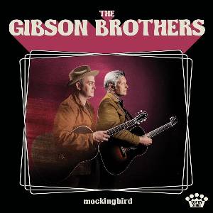 Gibson Brothers - Mockingbird (LP) (0855380008302)