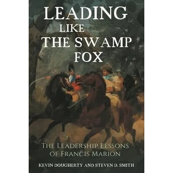 Image 1 of Leading Like the Swamp Fox | Stephen Smith