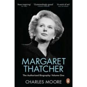 Margaret Thatcher | Charles Moore (2014)