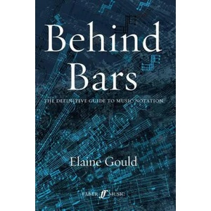 Behind Bars: The Definitive Guide To Music Notation (2003)