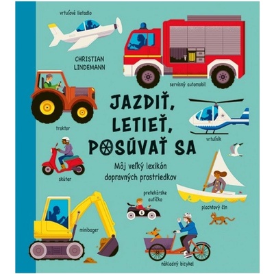 Jazdiť, letieť, posúvať sa
