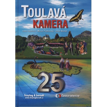 Toulavá kamera 25 Iveta Toušlová Marek Podhorský Josef Maršál
