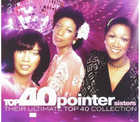 Pointer Sisters : Top 40 CD
