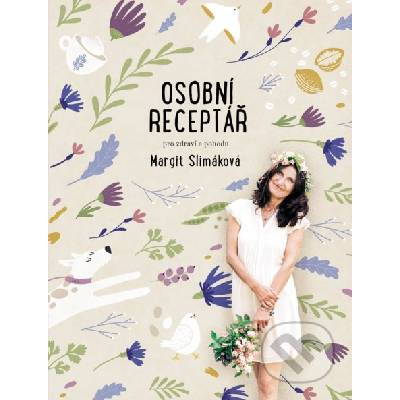 Osobní receptář pro zdraví a pohodu - Ema Pavlovská (ilustrátor), Margit Slimáková, Petra Kryštofová (editor)